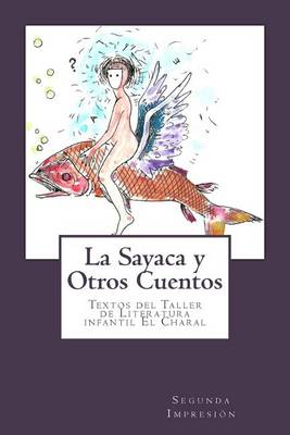 Book cover for La Sayaca y Otros Cuentos