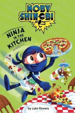 Cover of Moby Shinobi: Ninja in the Kitchen