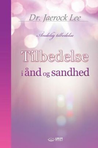 Cover of Tilbedelse i and og sandhed