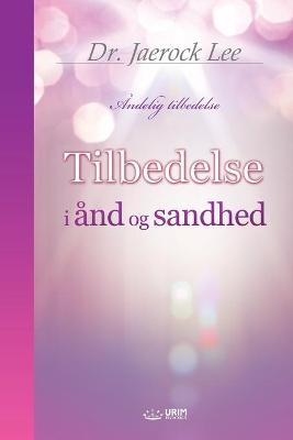 Book cover for Tilbedelse i and og sandhed