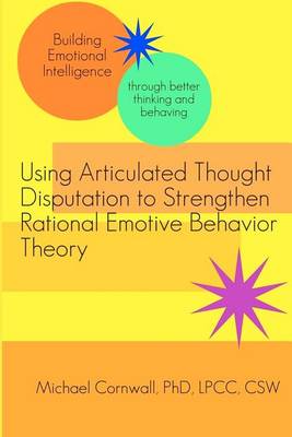 Cover of Using Articulated Thought Disputation to Strengthen Rational Emotive Behavior Theory