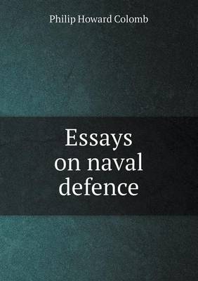 Book cover for Essays on naval defence