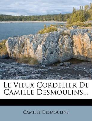 Book cover for Le Vieux Cordelier De Camille Desmoulins...