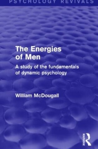 Cover of The Energies of Men (Psychology Revivals)