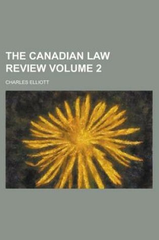 Cover of The Canadian Law Review Volume 2