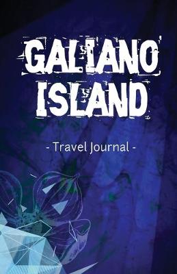 Book cover for Galiano Island Travel Journal