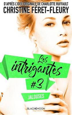 Book cover for Les Intrigantes - Tome 3 - Jalouses