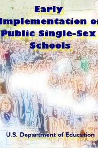 Cover of Early Implementation of Public Single-Sex Schools