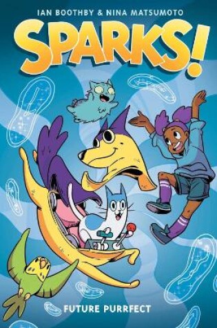 Cover of Sparks: Future Purrfect: A Graphic Novel (Sparks! #3)