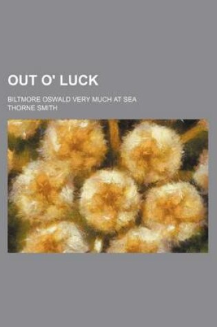 Cover of Out O' Luck; Biltmore Oswald Very Much at Sea
