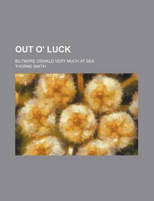 Book cover for Out O' Luck; Biltmore Oswald Very Much at Sea
