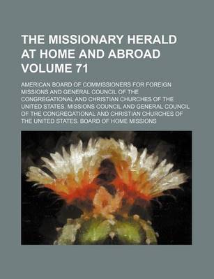 Book cover for The Missionary Herald at Home and Abroad Volume 71