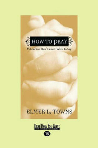 Cover of How to Pray When You Don't Know What to Say