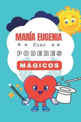 Cover of María Eugenia tiene Poderes Mágicos
