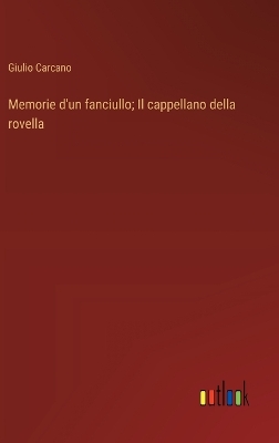 Book cover for Memorie d'un fanciullo; Il cappellano della rovella