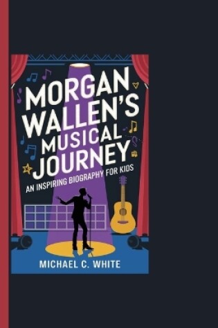 Cover of Morgan Wallen's Musical Journey