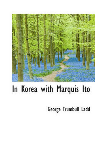 Cover of In Korea with Marquis Ito