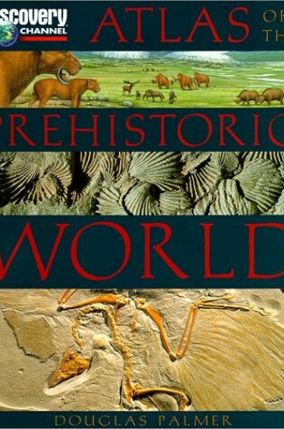 Cover of Atlas of the Prehistoric World