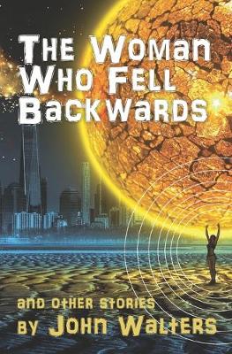 Book cover for The Woman Who Fell Backwards and Other Stories