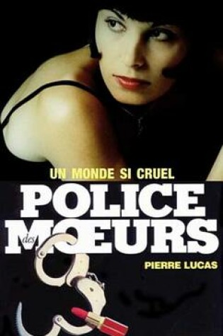 Cover of Police Des Moeurs N105 Un Monde Si Cruel