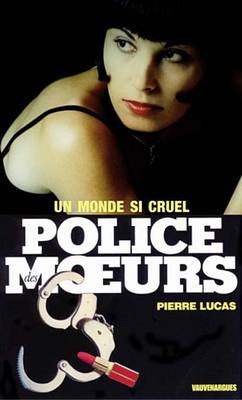 Book cover for Police Des Moeurs N105 Un Monde Si Cruel