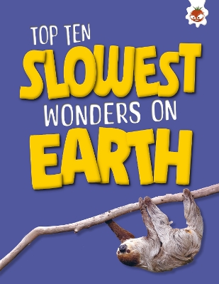 Book cover for Top Ten Slowest Wonders on Earth