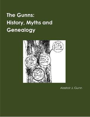 Book cover for The Gunns; History, Myths and Genealogy