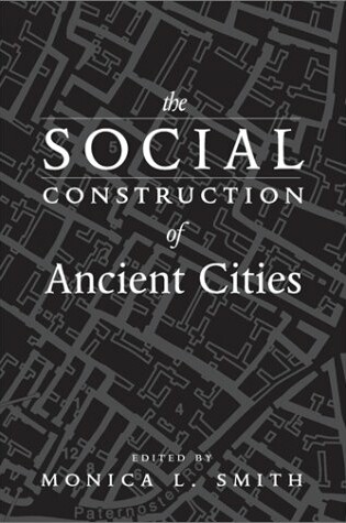 Cover of The Social Construction of Ancient Cities