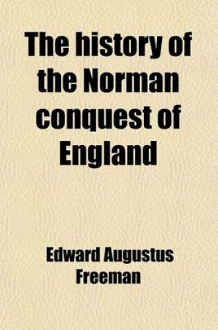 Cover of The History of the Norman Conquest of England (Volume 5); The Effects of the Norman Conquest