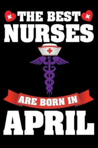 Cover of The Best Nurses Are Born in April