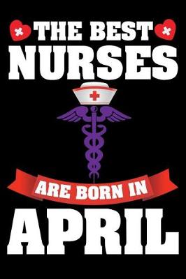 Book cover for The Best Nurses Are Born in April