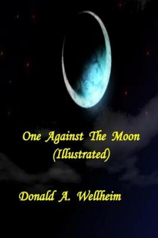 Cover of One Against The Moon (Illustrated)