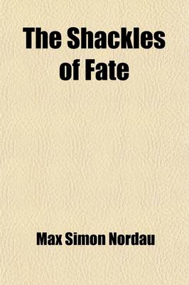 Book cover for The Shackles of Fate; A Play in Five Acts