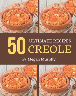 Book cover for 50 Ultimate Creole Recipes