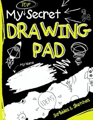 Book cover for My Top Secret Drawing Pad