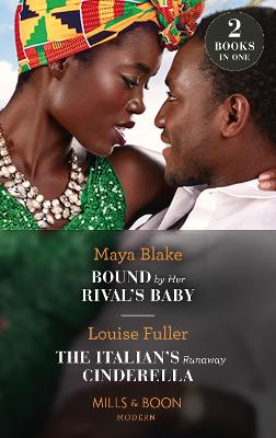 Book cover for Bound By Her Rival's Baby / The Italian's Runaway Cinderella