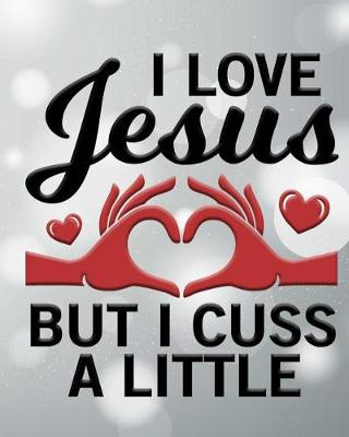 Book cover for I Love Jesus but I Cuss a Little