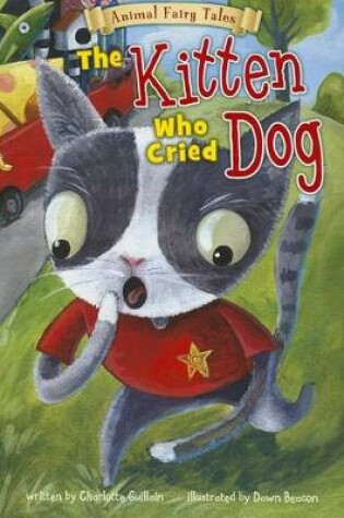 Cover of Animal Fairy Tales Kitten Who Cried Dog