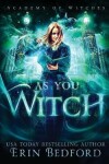 Book cover for As You Witch