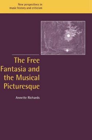 Cover of The Free Fantasia and the Musical Picturesque