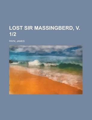 Book cover for Lost Sir Massingberd, V. 1-2