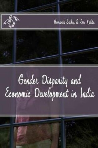 Cover of Gender Disparity and Economic Development in India