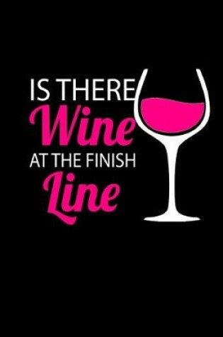 Cover of Is there wine at the finish line