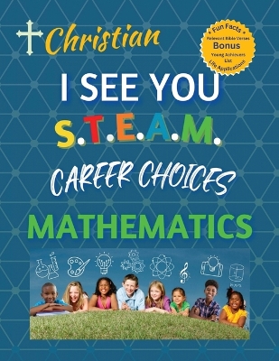 Book cover for Christian, I See You S.T.E.A.M Career Choices Mathematics