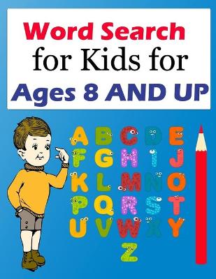 Book cover for Word Search for Kids for Ages 8 AND UP