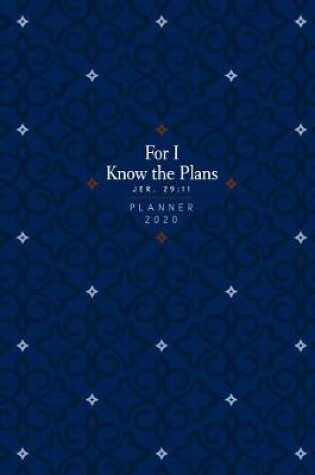 Cover of 2020 16 Month Weekly Planner: For I Know the Plans (Faux Ziparound)