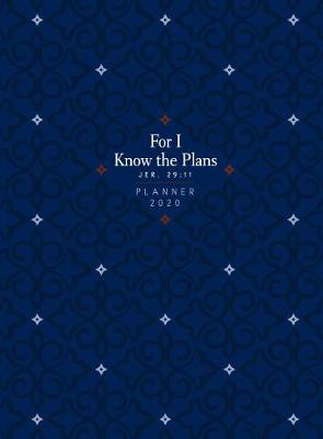 Book cover for 2020 16 Month Weekly Planner: For I Know the Plans (Faux Ziparound)
