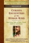 Book cover for Curious Encounters of the Human Kind - Indonesia