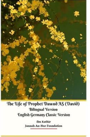 Cover of The Life of Prophet Dawud AS (David) Bilingual Version English Germany Classic Version Hardcover Edition