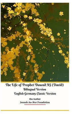 Book cover for The Life of Prophet Dawud AS (David) Bilingual Version English Germany Classic Version Hardcover Edition